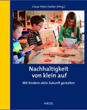 Buchcover: Nachhaltigkeit von klein auf. Mit Kindern aktiv Zukunft gestalten