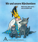 Wir und unsere Märchentiere