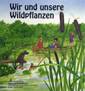 Cover: Wir und unsere Wildpflanzen 